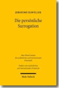 Die persönliche Surrogation - Eine vergleichende Untersuchung von Rechtsübergängen zu Regresszwecken in Deutschland, Spanien und England.