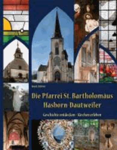 Die Pfarrei St. Bartholomäus Hasborn-Dautweiler - Geschichte entdecken - Kirche erleben.