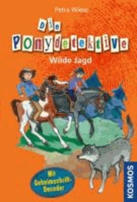 Die Ponydetektive 12. Wilde Jagd - Mit Geheimschrift-Decoder.