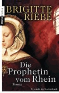 Die Prophetin vom Rhein.