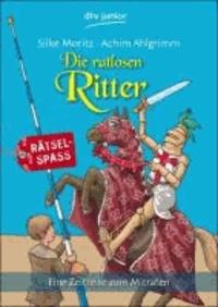 Die ratlosen Ritter - Eine Zeitreise zum Mitraten.