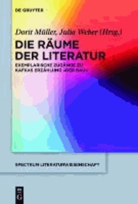 Die Räume der Literatur - Exemplarische Zugänge zu Kafkas Erzählung "Der Bau".