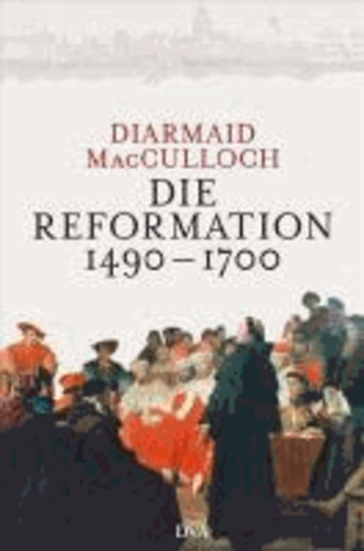 Die Reformation 1490-1700.