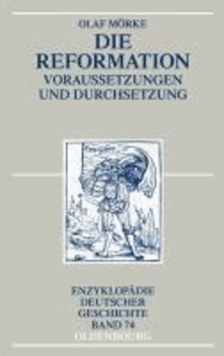 Die Reformation - Voraussetzungen und Durchsetzung.