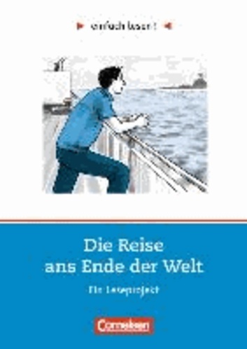 Die Reise ans Ende der Welt - Ein Leseprojekt nach dem Roman von Henning Mankell. Arbeitsbuch mit Lösungen. Niveau 3.