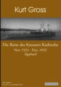 Die Reise des Kreuzers Karlsruhe - Nov. 1931 - Dez. 1932 Tagebuch.