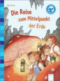 Die Reise zum Mittelpunkt der Erde - Der Bücherbär: Klassiker für Erstleser.