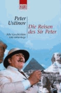 Die Reisen des Sir Peter - Alle Geschichten von unterwegs.