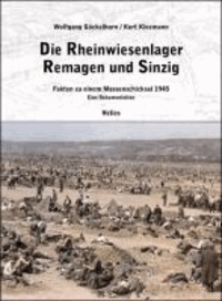 Die Rheinwiesenlager 1945 in Remagen und Sinzig - Fakten zu einem Massenschicksal 1945.