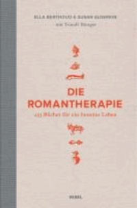 Die Romantherapie - 253 Bücher für ein besseres Leben.