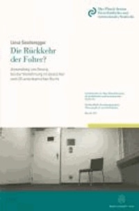 Die Rückkehr der Folter? - Anwendung von Zwang bei der Vernehmung im deutschen und US-amerikanischen Recht..