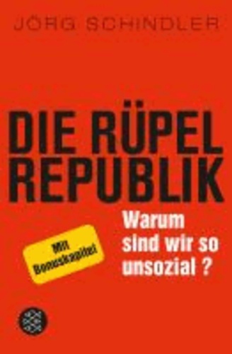Die Rüpel-Republik - Warum sind wir so unsozial?.