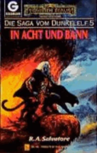 Die Saga vom Dunkelelf 5. In Acht und Bann