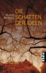 Die Schatten der Ideen - Roman.