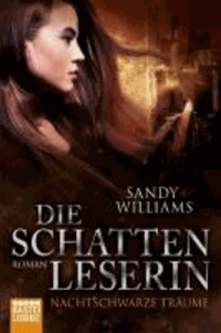 Die Schattenleserin - Nachtschwarze Träume