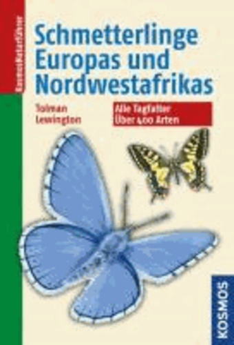 Die Schmetterlinge Europas und Nordwestafrikas - Alle Tagfalter, über 2000 Arten.