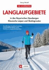 Die schönsten Langlaufgebiete in den Bayerischen Hausbergen - Klassische Loipen und Skatingrouten.