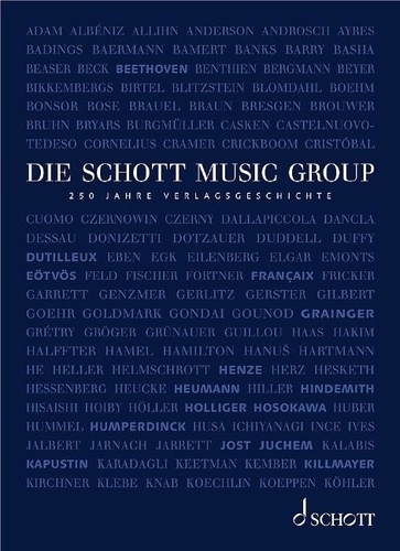 Susanne Gilles-kircher - Die Schott Music Group - 250 Jahre Verlagsgeschichte.