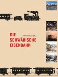 Die Schwäbische Eisenbahn.