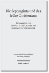 Die Septuaginta und das frühe Christentum - The Septuagint and Christian Origins.