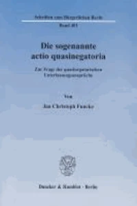 Die sogenannte actio quasinegatoria