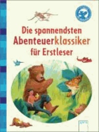 Die spannendsten Abenteuerklassiker für Erstleser - Der Bücherbär: Klassiker für Erstleser.