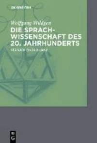 Die Sprachwissenschaft des 20. Jahrhunderts