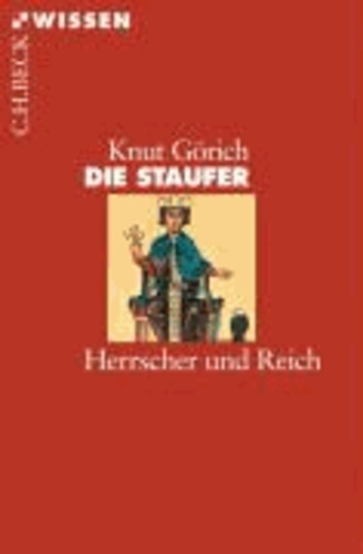 Die Staufer - Herrscher und Reich.