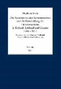 Die Systemkrise des Kommunismus und die Entwicklung der Parteiensysteme in Estland, Lettland und Litauen 1988-2011