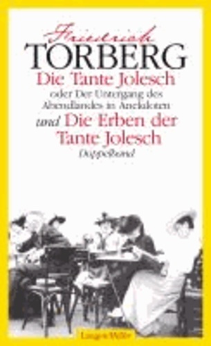 Die Tante Jolesch /Die Erben der Tante Jolesch - Oder der Untergang des Abendlandes in Anekdoten. Doppelband.