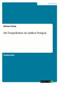 Die Tempelkultur im antiken Pompeji.