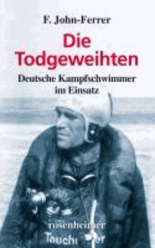 Die Todgeweihten - Deutsche Kampfschwimmer im Einsatz.
