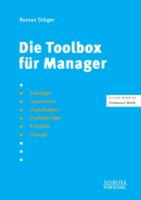 Die Toolbox für Manager - Strategie, Innovation, Organisation, Produktivität, Projekte, Change.