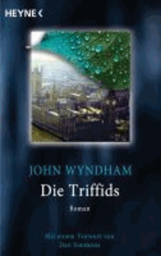 Die Triffids - Roman - Mit einem Vorwort von M. John Harrison.