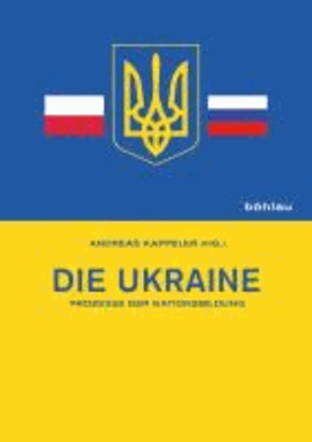 Die Ukraine - Prozesse der Nationsbildung.