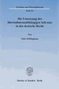 Die Umsetzung des übernahmeunabhängigen Sell-outs in das deutsche Recht.