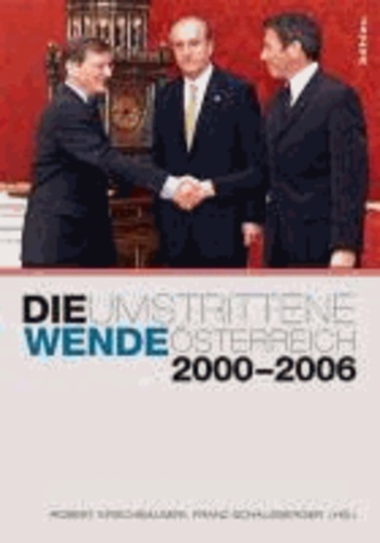 Die umstrittene Wende - Österreich 2000-2006.