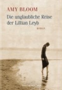 Die unglaubliche Reise der Lillian Leyb.