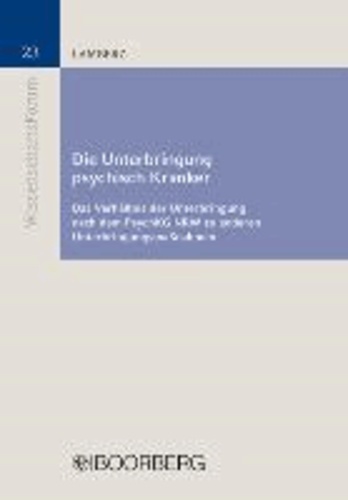 Die Unterbringung psychisch Kranker - Das Verhältnis der Unterbringung nach dem PsychKG NRW zu anderen Unterbringungsmaßnahmen.