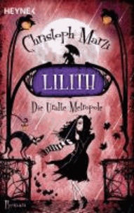 Die Uralte Metropole 02. Lilith.