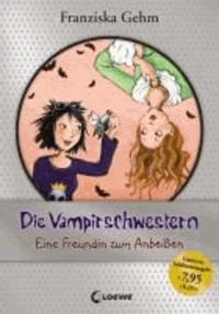 Die Vampirschwestern 01. Eine Freundin zum Anbeißen