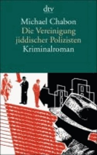 Die Vereinigung jiddischer Polizisten - Kriminalroman.