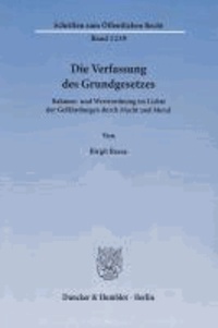 Die Verfassung des Grundgesetzes. - Rahmen- und Werteordnung im Lichte der Gefährdungen durch Macht und Moral..