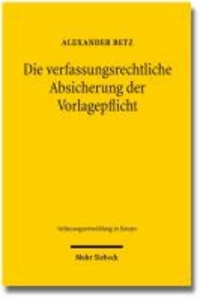 Die verfassungsrechtliche Absicherung der Vorlagepflicht - Zum Bedürfnis einer nationalen Nichtvorlagerüge.