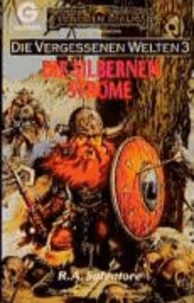 Die vergessenen Welten 03. Die silbernen Ströme