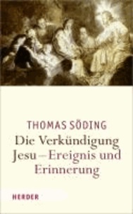 Die Verkündigung Jesu - Ereignis und Erinnerung.