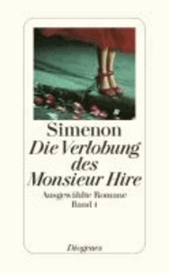 Die Verlobung des Monsieur Hire - Ausgewählte Romane 1.
