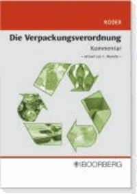 Die Verpackungsverordnung - Kommentar -aktuell zur 5. Novelle -.