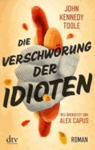Die Verschwörung der Idioten - Roman Deutsch von Alex Capus.