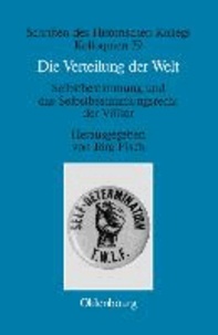 Die Verteilung der Welt. Selbstbestimmung und das Selbstbestimmungsrecht der Völker - The world divided. Self-Determination and the Right of Peoples to Self-Determination.